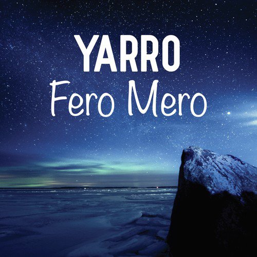 Yarro Songs MP3 Download